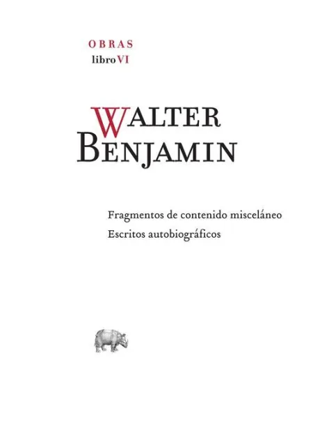 Obra Completa Walter Benjamin. Libro Vi
