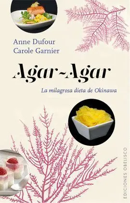 Agar-Agar. La Milagrosa Dieta de Okinawa