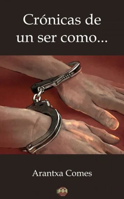 Crónicas de un Ser Como...