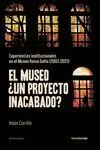 El Museo ¿Un Proyecto Inacabado?