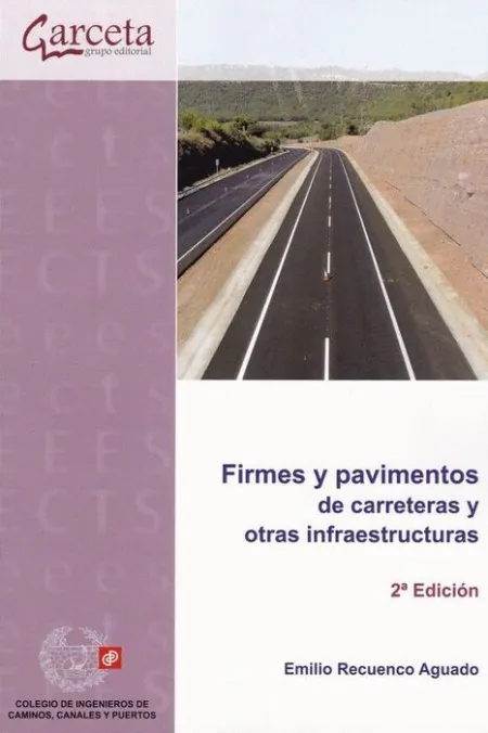 Firmes y Pavimentos de Carreteras y Otras Infraestructuras