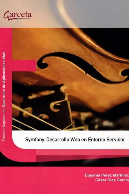017 Cf/Gs Symfony. Desarrollo Web en Entorno Servidor