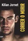 Correr o Morir. Edicion de Lujo con Poster en la Sobrecubierta