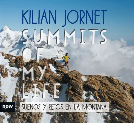 Summits Of My Life. Sueños y Retos en la Montaña