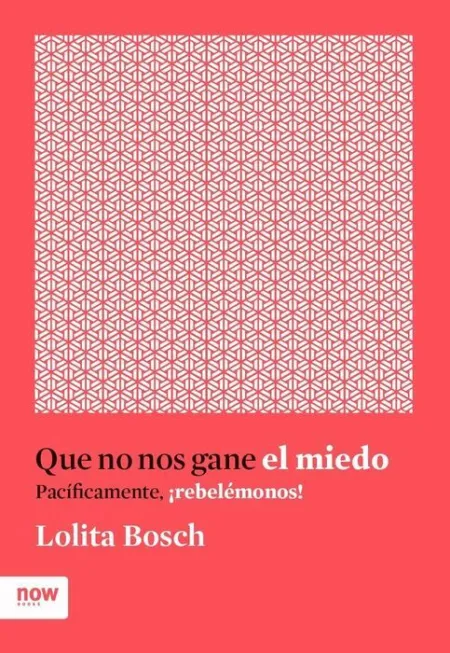 Que no nos Gane el Miedo