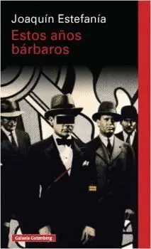 Estos Años Bárbaros