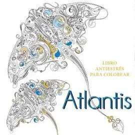 Atlantis. Libro Antiestres para Colorear