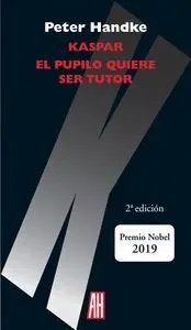 Kaspar ; el Pupilo Quiere Ser Tutor