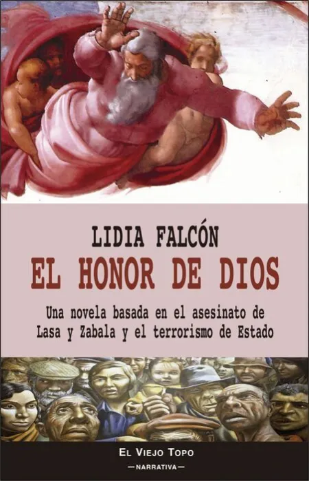 El Honor de Dios. Una Novela Basada en el Asesinato de Lasa y Zabal y el Terrorismo de Estado