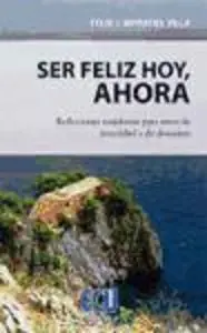 Ser Feliz Hoy, Ahora