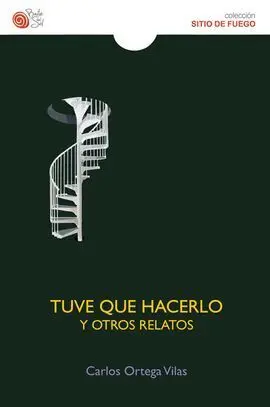 Tuve que Hacerlo y Otros Relatos