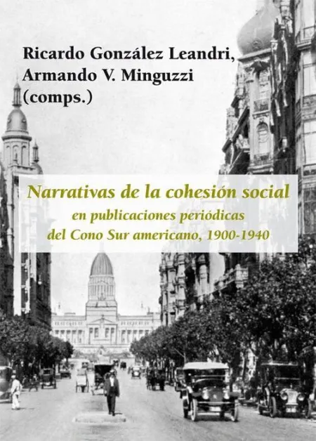 Narrativas de la Cohesión Social en Publicaciones Periódicas del Cono Sur Americ