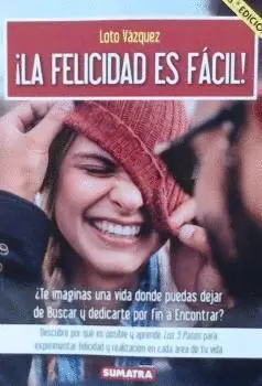 ¡La Felicidad Es Facil!