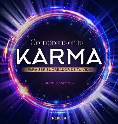 Comprender tu Karma para Ser el Creador de tu Vida