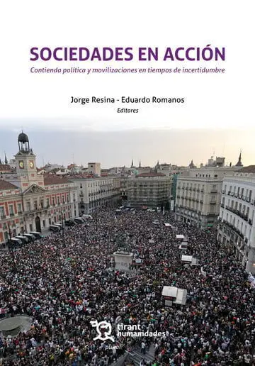 Sociedades en Acción. Contienda Política y Movilizaciones en Tiempos de Incertid