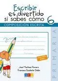 016 Cuad6 Escribir Es Divertido si Sabes Como. Composicion Escrita con Pauta Simple