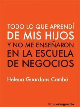 Todo lo que Aprendí de Mis Hijos