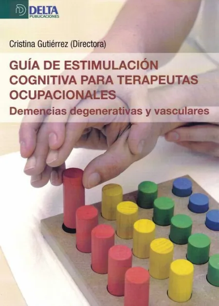 Guía de Estimulación Cognitiva para Terapeutas Ocupacionales