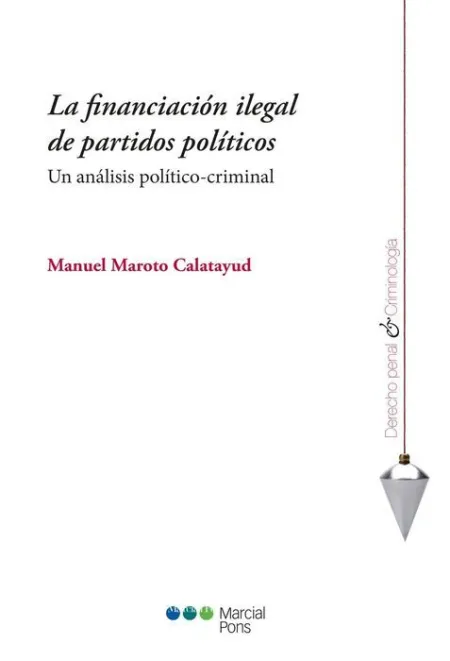La Financiación Ilegal de los Partidos Políticos