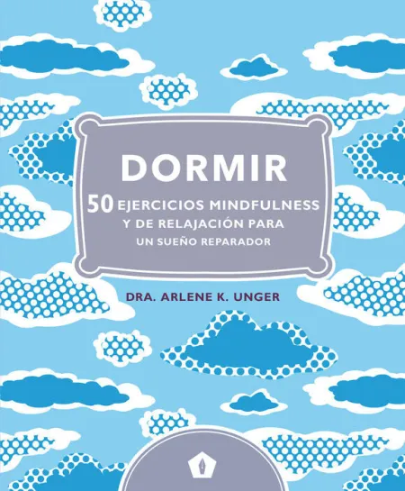 Dormir 50 Ejercicios Mindfulness y de Relajacion