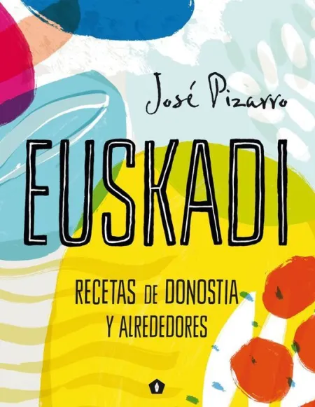 Euskadi. Recetas de Donostia y Alrededores