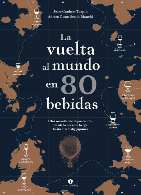 La Vuelta Al Mundo en 80 Bebidas