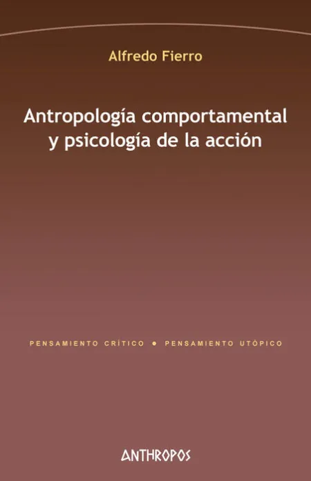 Antropología Comportamental y Psicología de la Acción