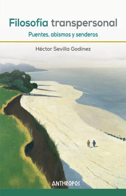 Filosofia Transpersonal. Puentes, Abismos y Senderos