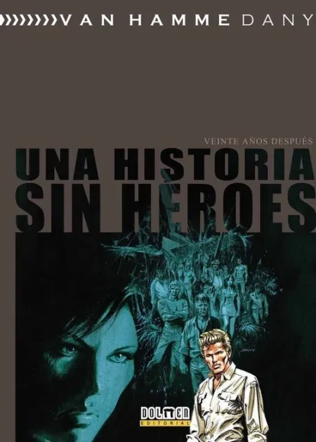 Una Historia sin Heroes