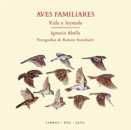 Aves Familiares. Vida y Leyenda