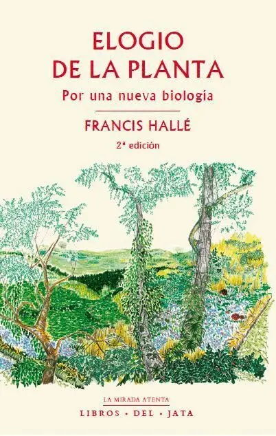 Elogio de la Planta (Nueva Edición)