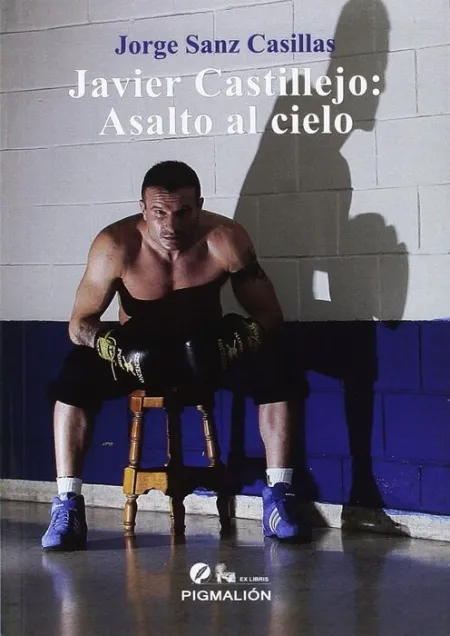 Javier Castillejo: Asalto Al Cielo