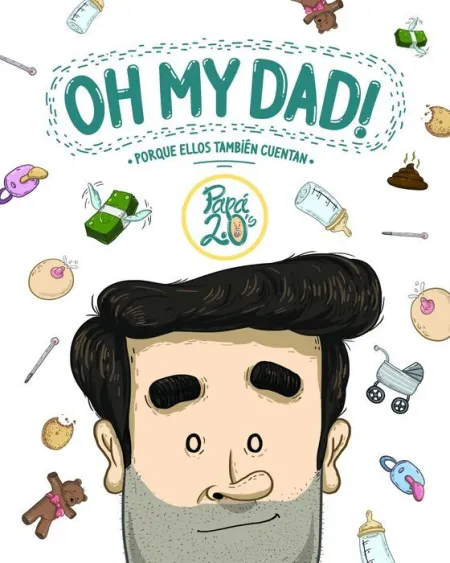 Oh My Dad! Porque ellos También Cuentan