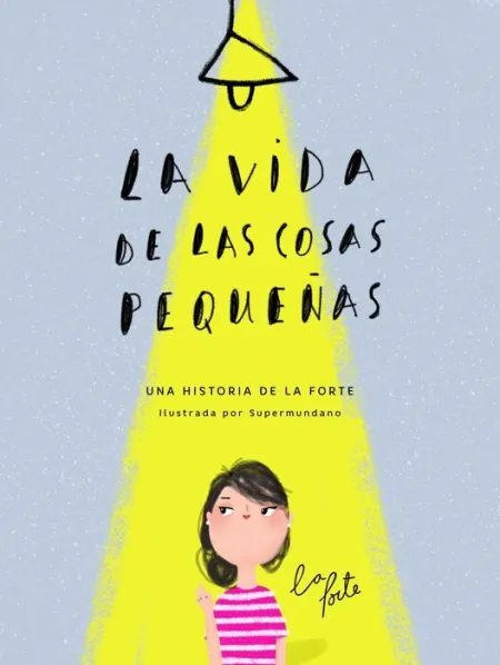 La Vida de las Cosas Pequeñas
