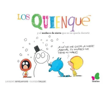 Los Quienquã?Â© y el Muã?Â±Eco de Nieve que no se Querã?Â­a Derretir
