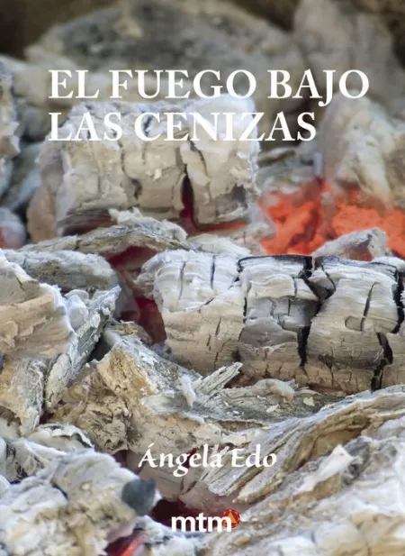 El Fuego Bajo las Cenizas
