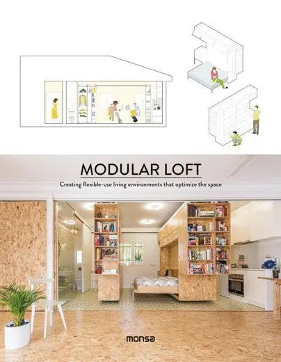Modular Loft. Creating Flexible-Use Living Environments That Optimize The Space