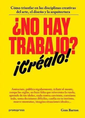 ¿No Hay Trabajo? ­Crealo!