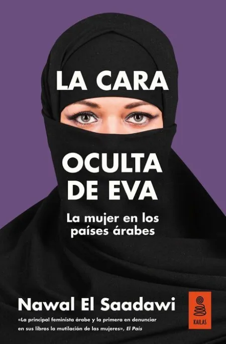 La Cara Oculta de Eva. La Mujer en los Paises Arabes