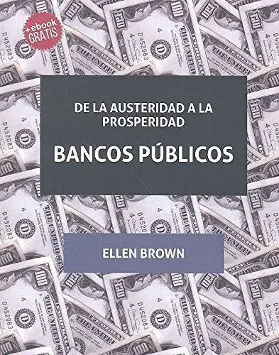 De la Austeridad a la Prosperidad. Bancos Públicos