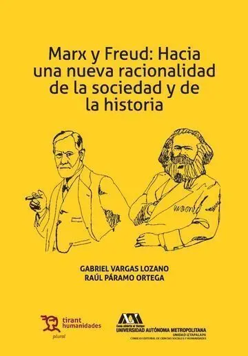 Marx y Freud: Hacia una Nueva Racionalidad de la Sociedad y de la Historia