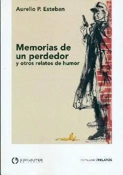 Memorias de un Perdedor y Otros Relatos de Humor