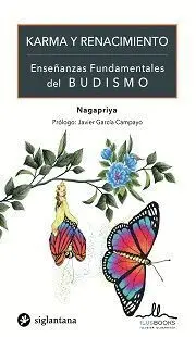 Karma y Renacimiento -Enseñanzas Fundamentales del Budismo