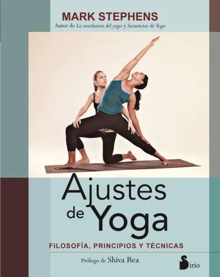 Ajustes de Yoga. Filosofia, Principios y Tecnicas