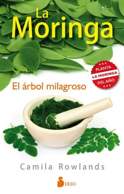 La Moringa. El Árbol Milagroso