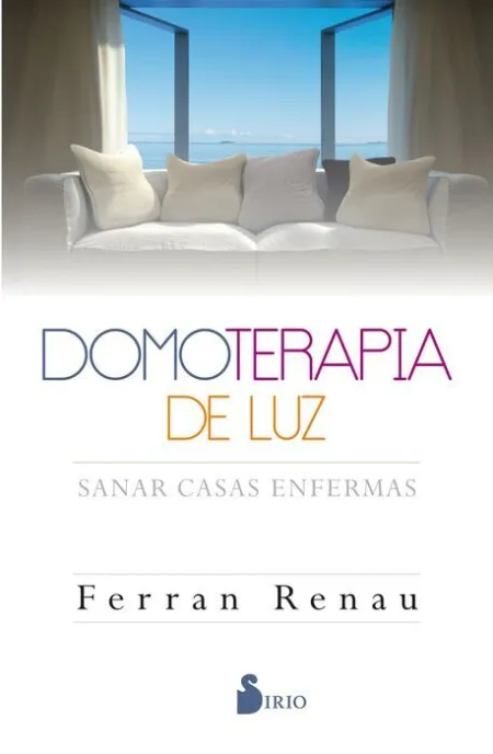 Domoterapia de Luz. Sanar Casas Enfermas
