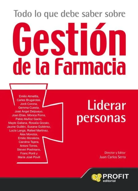 Todo lo que Debe Saber Sobre Gestion de la Farmacia. Liderar Personas