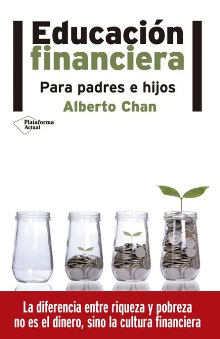 Educacion Financiera. Para Padres e Hijos