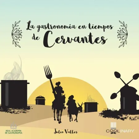 La Gastronomia en Tiempos de Cervantes