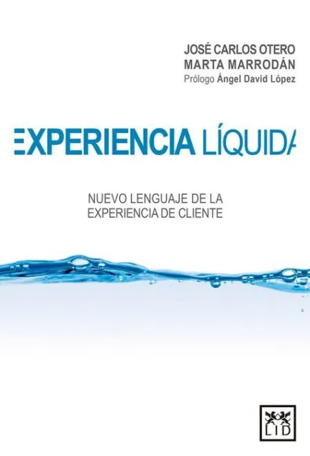 Experiencia Liquida. Nuevo Lenguaje de la Experiencia de Cliente